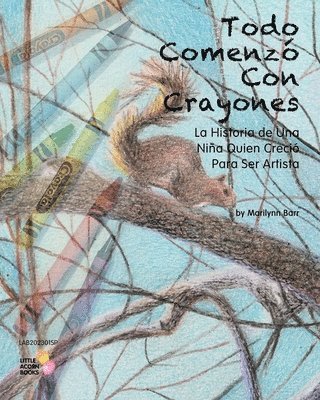 bokomslag Todo Comenzó Con Crayones