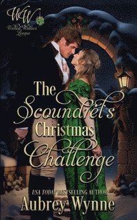 bokomslag The Scoundrel's Christmas Challenge: Wicked Widows' League Book 29 (Once Upon a Widow 9)