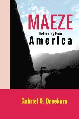 Maeze: Returning From America 1