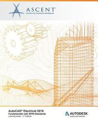 bokomslag AutoCAD Electrical 2018 Fundamentals with NFPA Standards: Autodesk Authorized Publisher