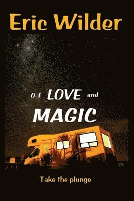 Eric Wilder - Of Love and Magic, Häftad
