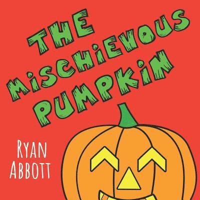 The Mischievous Pumpkin 1