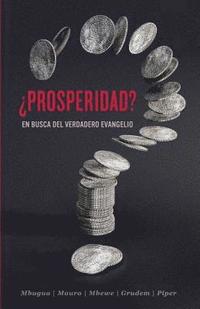 bokomslag Prosperidad?: En Busca del Verdadero Evangelio