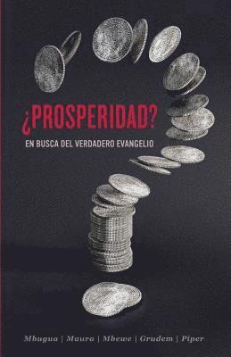 Prosperidad?: En Busca del Verdadero Evangelio 1