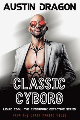 Austin Dragon - Classic Cyborg, Häftad