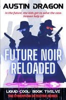 Austin Dragon - Future Noir Reloaded (Liquid Cool, Book 12), Häftad. Tillgänglighet: Lägg i varukorg