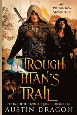 Austin Dragon - Through Titan's Trail, Häftad