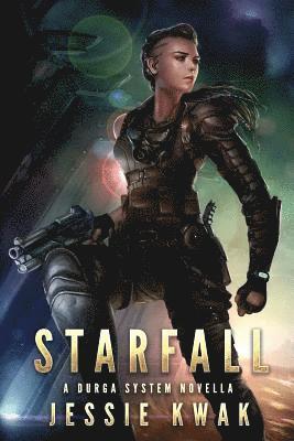 Jessie Kwak - Starfall: A Durga System Novella, Häftad