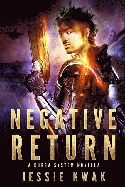 Jessie Kwak - Negative Return: A Durga System Novella, Häftad
