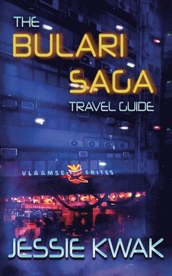Jessie Kwak - Bulari Saga Travel Guide, Häftad