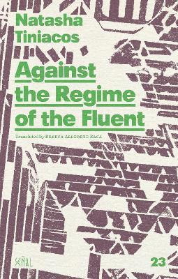 Against the Regime of the Fluent 1