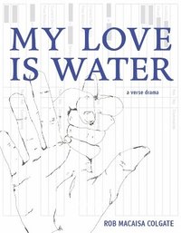 bokomslag My Love Is Water