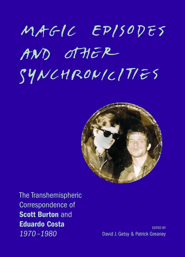 Scott Burton, Eduardo Costa, David J. Getsy, Patrick Greaney - Magic Episodes and Other Synchronicities, Häftad