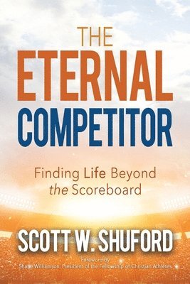 Scott W Shuford - Eternal Competitor, Häftad. Tillgänglighet: Lägg i varukorg