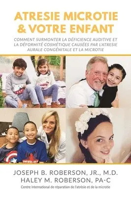 Haley M Roberson Pa-C, Joseph B Roberson Jr - Atrésie Microtie et Votre Enfant, Häftad