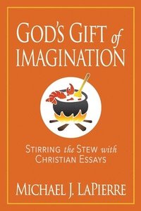 bokomslag God's Gift of Imagination