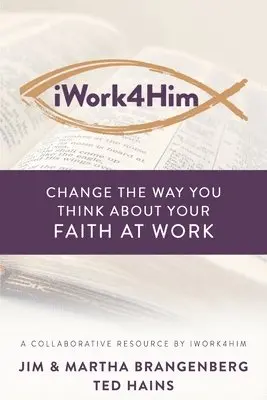 Martha Brangenberg, Ted Hains, Jim Brangenberg - iWork4Him, Häftad. Tillgänglighet: Lägg i varukorg