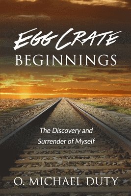 O Michael Duty - Egg Crate Beginnings, Häftad