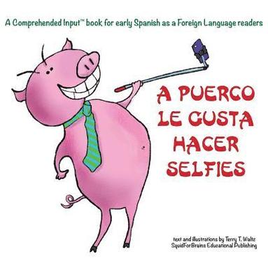 bokomslag A Puerco le gusta hacer selfies