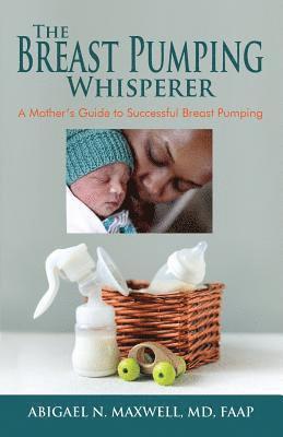bokomslag Breast Pumping Whisperer