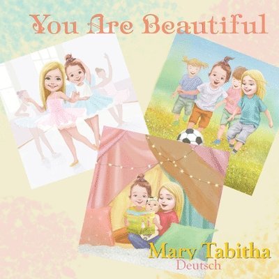 Mary Tabitha Deutsch, Mary Tabitha, Deutsch - You Are Beautiful, Häftad