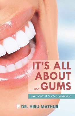 Hiru Mathur - It's All About the Gums, Häftad
