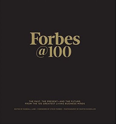 Randall Lane - Forbes@100, Inbunden