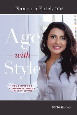 bokomslag Age with Style: Your Guide to a Youthful Smile & Healthy Living