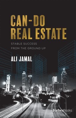 Can-Do Real Estate: Stable Success from the Ground Up 1