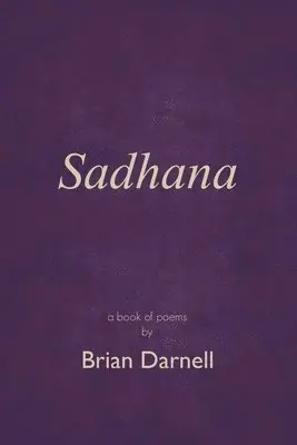 Brian Darnell - Sadhana, Häftad. Tillgänglighet: Lägg i varukorg