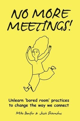 bokomslag No More Meetings!