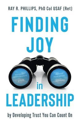 Ray R Phillips - Finding Joy in Leadership, Häftad