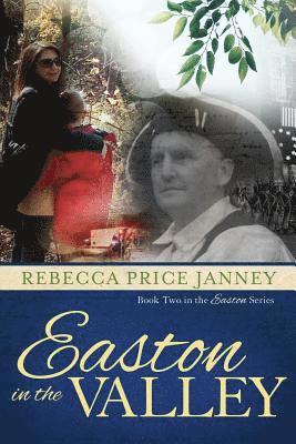 Rebecca Price Janney - Easton in the Valley, Häftad