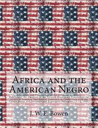 bokomslag Africa and the American Negro: Africa and the American Negro Addresses and Proceedings of the Congress on Africa: Held under the Auspices of the Stew
