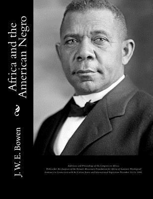 bokomslag Africa and the American Negro: Africa and the American Negro Addresses and Proceedings of the Congress on Africa: Held under the Auspices of the Stew