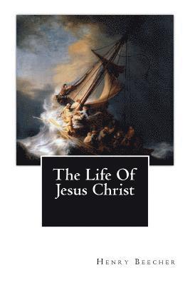 The Life Of Jesus Christ 1