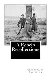 bokomslag A Rebel's Recollections