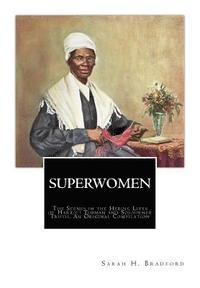 bokomslag SuperWomen: The Scenes in the Heroic Lives of Harriet Tubman and Sojourner Truth