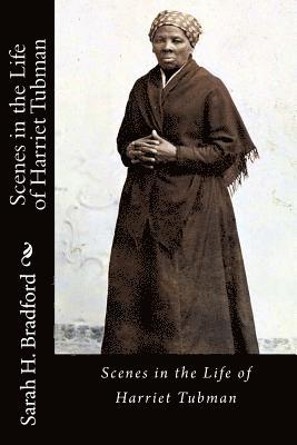 bokomslag Scenes in the Life of Harriet Tubman