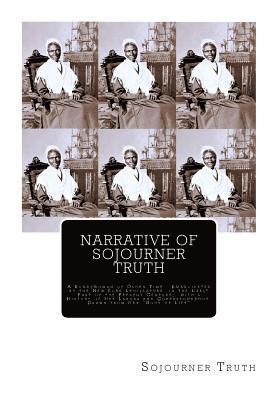 bokomslag Narrative of Sojourner Truth: A Bondswoman of Olden Time, Emancipated by the New York Legislature in the Early Part of the Present Century; with a H