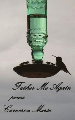 Cameron Morse - Father Me Again, Häftad
