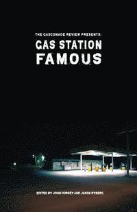 bokomslag Gas Station Famous: The Gasconade Review Presents
