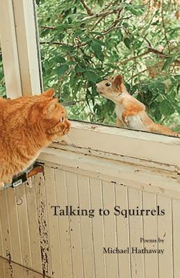 Michael Hathaway - Talking to Squirrels, Häftad