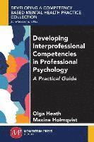 Olga Heath, Maxine Holmqvist - Developing Interprofessional Competencies in Professional Psychology, Häftad