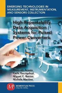bokomslag High-Repeatability Data Acquisition Systems for Pulsed Power Converters