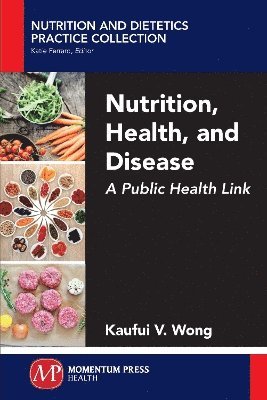 Nutrition, Health, and Disease 1