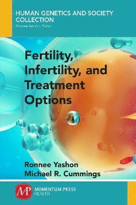 Ronee Yashon, Michael R. Cummings, Ronnee Yashon - Fertility, Infertility, and Treatment Options, Häftad