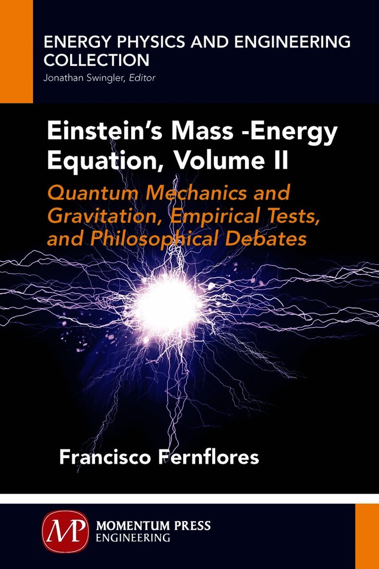 Einstein's Mass-Energy Equation, Volume II