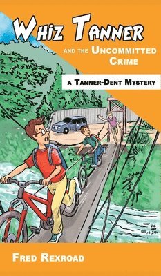 Whiz Tanner and the Uncommitted Crime 1