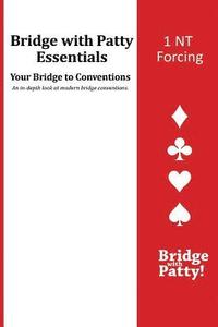 bokomslag 1NT Forcing: Bridge with Patty Essentials